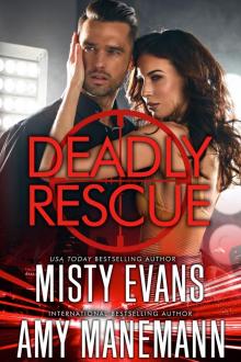 Deadly Rescue, SCVC Taskforce Series Novella, Book 10 Read online
