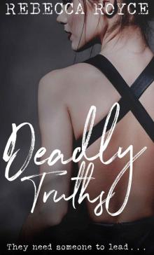 Deadly Truths: Kiss Her Goodbye #3 Read online