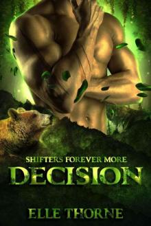 Decision (Shifters Forever More Book 2) Read online