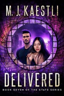 Delivered: A Young Adult Dystopian Romance (The State Series Book 7) Read online
