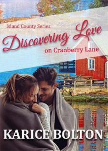Discovering Love on Cranberry Lane (Island County Book 11) Read online