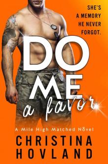 Do Me a Favor: A Mile High Matched Novel, Book 4 Read online
