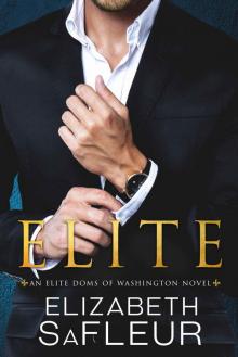 Elite (Elite Doms of Washington Book 1) Read online