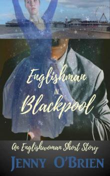 Englishman in Blackpool, Englishwoman Short Story Read online