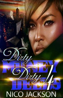Episode 4: Dirty Money Dirty Deeds, Book 4 Read online