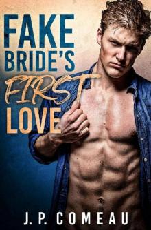 Fake Bride’s First Love: A Friends to Lovers Romance (Tall, Dark and Handsome Billionaires Book 2) Read online