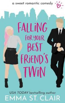Falling for Your Best Friend's Twin: a Sweet Romantic Comedy (Love Clichés Sweet RomCom Series Book 1) Read online