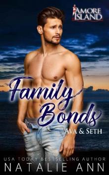 Family Bonds- Ava and Seth (Amore Island Book 5) Read online