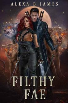 Filthy Fae: A Dirty Alphas Novel (Heartland Forest Book 2) Read online