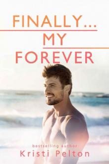 Finally...My Forever (Just One of the Guys Book 4) Read online