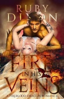 Fire in His Veins: A Post-Apocalyptic Dragon Romance (Fireblood Dragons Book 6)