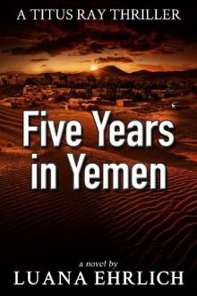 Five Years in Yemen Read online