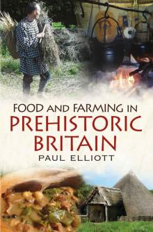 Food and Farming in Prehistoric Britain Read online