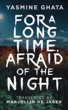 For A Long Time, Afraid Of The Night Read online