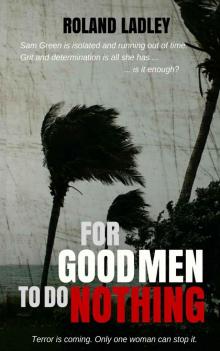 For Good Men to Do Nothing Read online