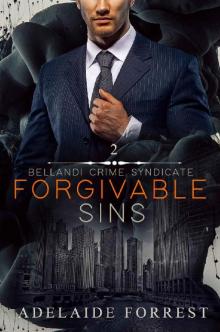 Forgivable Sins: A Dark Mafia Romance (Bellandi Crime Syndicate Book 2)