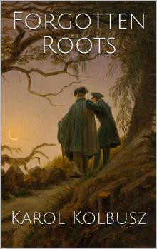 Forgotten Roots Read online