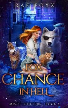 Fox Chance in Hell (Misfit Shifters Book 3) Read online