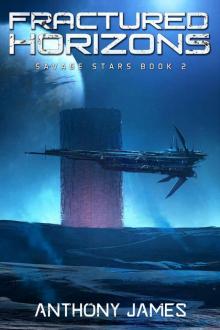 Fractured Horizons (Savage Stars Book 2) Read online