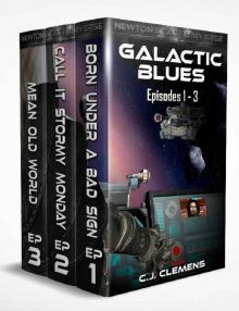 Galactic Blues - Box Set Episodes 1-3: A Newton's Gate Space Opera Adventure (Galactic Blues Box Set)