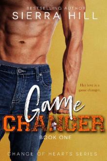 Game Changer: A Single Dad/Nanny Romance (Change of Hearts Book 1)