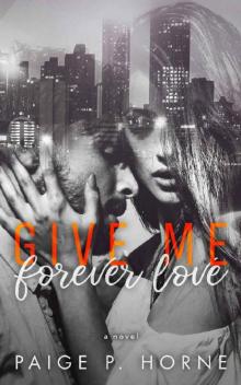 Give Me Forever Love (Give Me Series Book 3) Read online