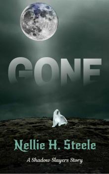 Gone: A Shadow Slayers Story (Shadow Slayers Stories Book 3) Read online