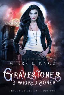 Gravestones & Wicked Bones (Shadow Creatures Book 1) Read online