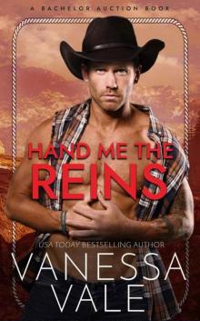 Hand Me The Reins (Bachelor Auction Book 3)