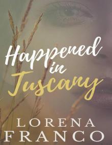Happened in Tuscany Read online