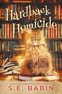 Hardback Homicide: A Shelf Indulgence Cozy Mystery Read online