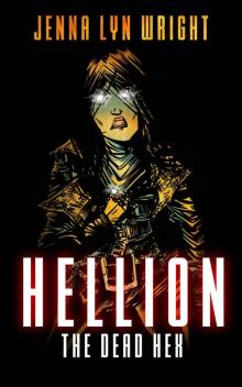 HELLION: THE DEAD HEX: (Hellion, Book 2) Read online