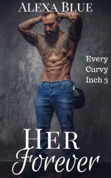 Her Forever (Every Curvy Inch Book 3) Read online