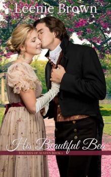 His Beautiful Bea: A Touches 0f Austen Novella Book 1 Read online