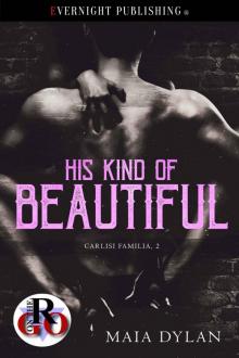 His Kind of Beautiful (Carlisi Familia Book 2) Read online