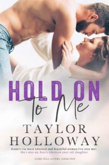 Hold On To Me Read online
