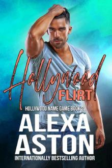 Hollywood Flirt: Hollywood Name Game Book 2 Read online