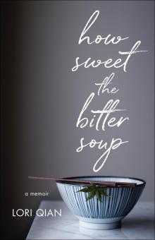 How Sweet the Bitter Soup