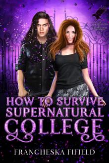 How to Survive Supernatural College (The Complications of Supernatural Adoption Book 2) Read online