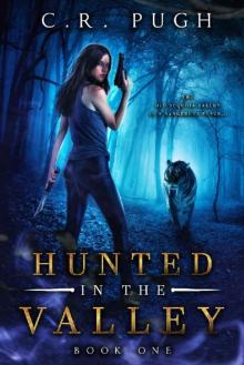 Hunted in the Valley (Old Sequoia Valley Book 1) Read online