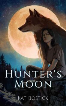 Hunter's Moon (The Witch Who Sang with Wolves Book 1)
