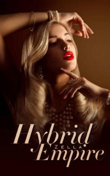Hybrid Empire: Werewolf Fantasy, Love, Pain & Sacrifice (Book1) Read online