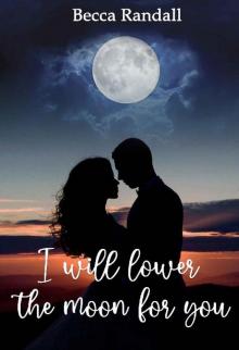 I will lower the moon for you Read online