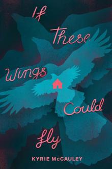 If These Wings Could Fly Read online