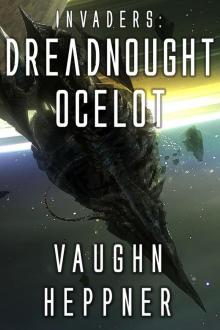 Invaders: Dreadnought Ocelot (Invaders Series Book 4) Read online
