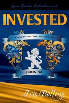 INVESTED (Dunning Trilogy Book 1) Read online