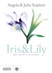 [Iris and Lily 01.0 - 03.0] The Complete Series Read online
