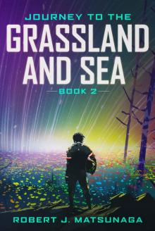 Journey to the Grassland and Sea Read online