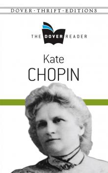 Kate Chopin- The Dover Reader Read online