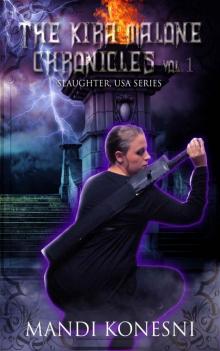 Kira Malone Chronicles: Vol 1 (Slaughter USA) Read online